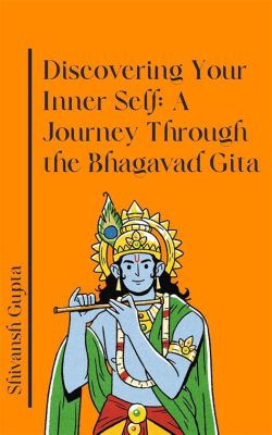  Finding Freedom: An Interpretive Journey Through the Bhagavad Gita